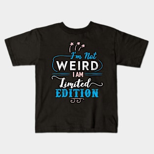 Im Not Weird Kids T-Shirt